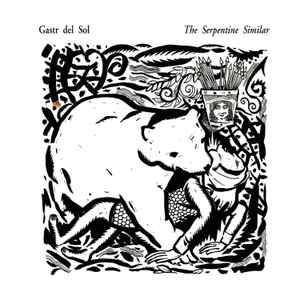 Gastr Del Sol - The Serpentine Similar