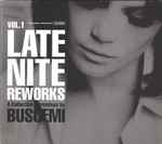Cover of Late Nite Reworks Vol. 1 (A Collection Of Remixes By Buscemi), , CD