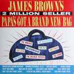 James Brown - Papa's Got A Brand New Bag | Releases | Discogs
