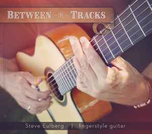 Steve Eulberg - Between The Tracks album cover