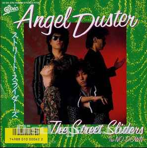 The Street Sliders = ストリート・スライダーズ – Angel Duster (1985