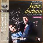 Kenny Dorham – This Is The Moment - Sings And Plays (1984, Vinyl