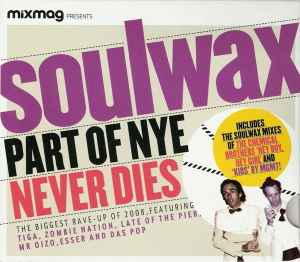 Soulwax - Part Of NYE Never Dies