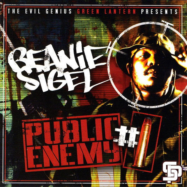 DJ Green Lantern Presents Beanie Sigel - Public Enemy #1 ...