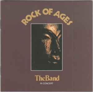 The Band – Rock Of Ages (The Band In Concert) (CD) - Discogs