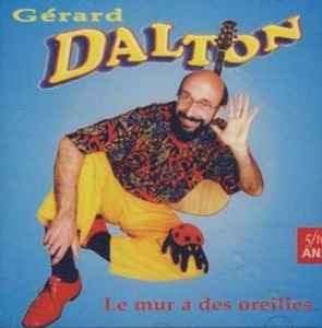 Gérard Dalton - Le Mur A Des Oreilles album cover
