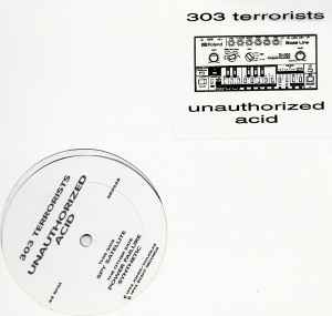 303 Terrorists - Unauthorized Acid album cover
