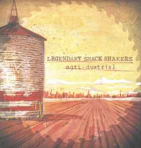 Agri·Dustrial - Legendary Shack Shakers