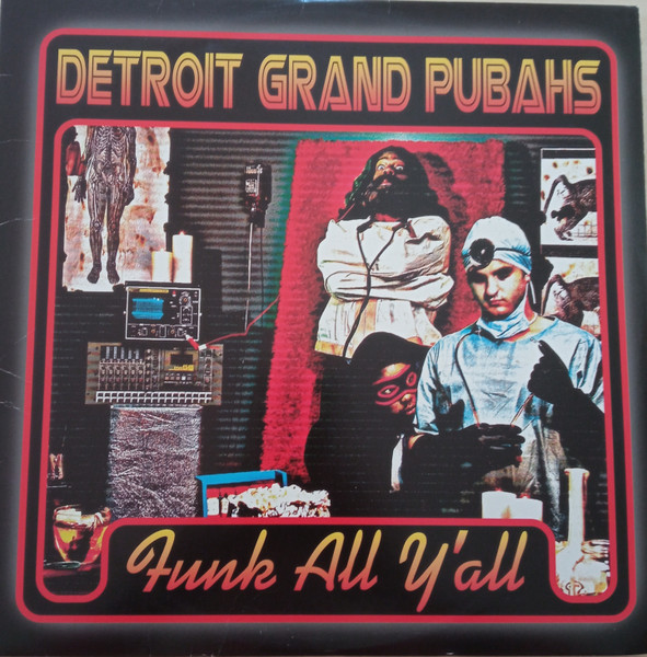 Detroit Grand Pubahs – Funk All Y'All (2000, Vinyl) - Discogs