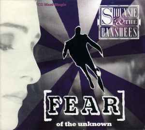 Siouxsie & The Banshees - Fear (Of The Unknown) album cover