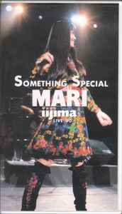 飯島真理 - Something Special Mari Iijima Live '90 | Releases | Discogs