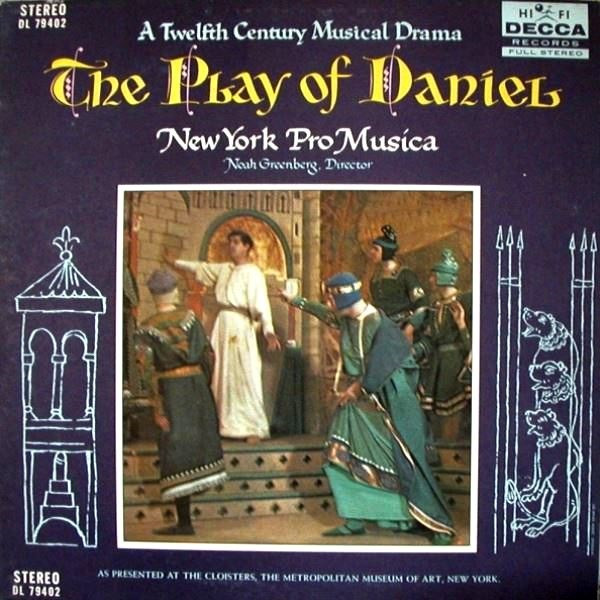 New York Pro Musica, Noah Greenberg - The Play Of Daniel (A