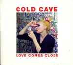 Cover of Love Comes Close, 2009-11-03, CD