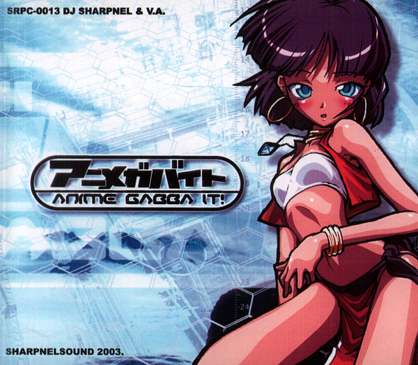 DJ Sharpnel – アニメガバイト = Anime Gabba It! (2003, CD) - Discogs
