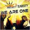 Sunset Project Presents  Sunbooty - We Are One