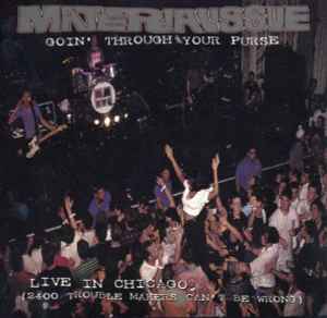 Material Issue - Goin' Through Your Purse: Live In Chicago (2400 Trouble Makers Can't Be Wrong) album cover