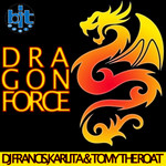 Album herunterladen Download DJ Francisc, Karlita & Tomy The Roat - Dragonforce album