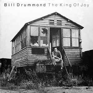 Bill Drummond - The King Of Joy album cover