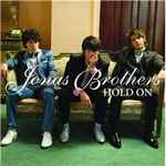 Hold On / Jonas Brothers