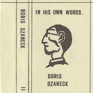 Boris Dzaneck - II - In His Own Words