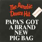 Cover of Papa's Got A Brand New Pigbag (Brand New Disco Mix), 1983, Vinyl