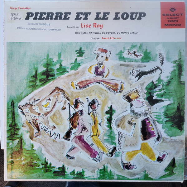 Lise Roy - Pierre Et Le Loup (Serge Prokofiev). | Select (S-298.009)