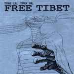 Cover of Tune In, Turn On, Free Tibet, 2002, CD