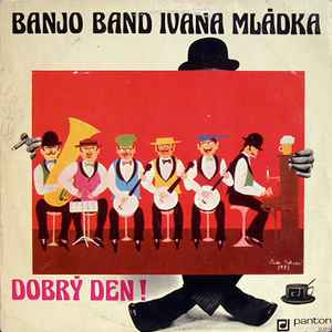 Banjo Band Ivana Mládka - Dobrý Den! album cover