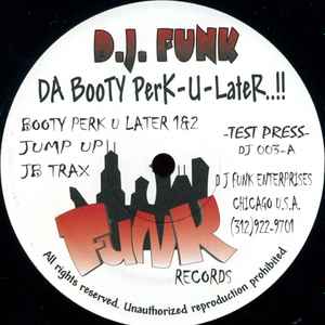 D.J. Funk*, Houz' Mon - Da Booty Perk-U-Later..!!