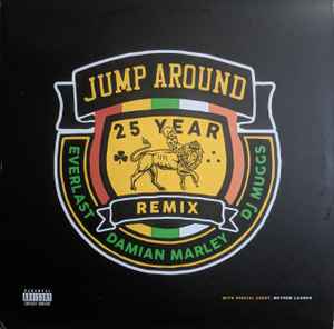 Everlast, Marley, DJ Muggs - Jump Around (25 Remix) | Releases | Discogs