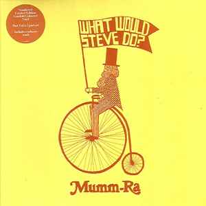 Mumm-Ra - What Would Steve Do? album cover