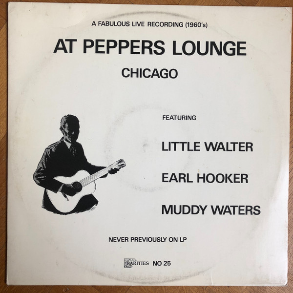 Album herunterladen Little Walter, Sam Lay, Eddie Taylor , Louis Myers, Earl Hooker - At Peppers Lounge Chicago