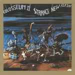 Colosseum II - Strange New Flesh | Releases | Discogs