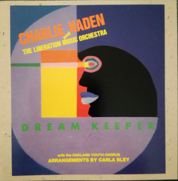 Charlie Haden And The Liberation Music Orchestra – Dream Keeper