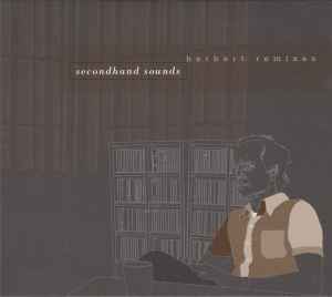 Secondhand Sounds: Herbert Remixes - Herbert