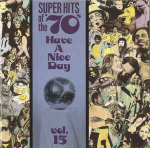 Super Hits Of The '70s - Have A Nice Day, Vol. 14 (1993, CD) - Discogs