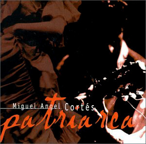télécharger l'album Miguel Ángel Cortés - Patriarca