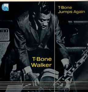 T-Bone Walker - T-Bone Jumps Again