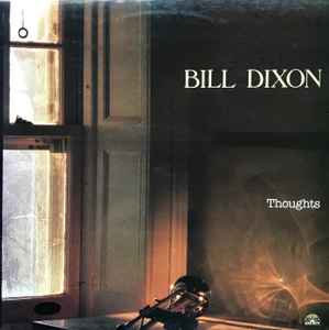 Thoughts - Bill Dixon