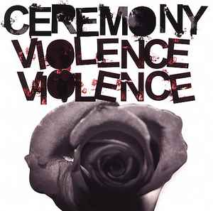 Ceremony (4) - Violence Violence