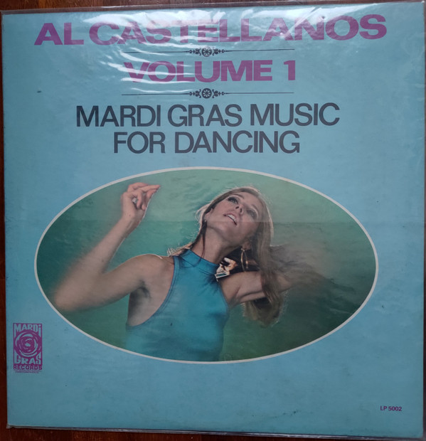 last ned album Al Castellanos And His Orchestra - Volume 1 Mardi Gras Music For Dancing