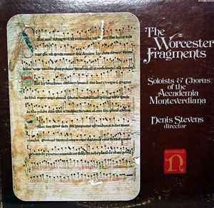 The Worcester Fragments - Soloists & Chorus Of The Accademia Monteverdiana, Denis Stevens