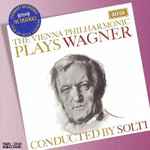 Cover of The Vienna Philharmonic Plays Wagner Conducted By Solti, 2007, CD