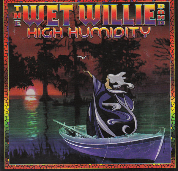 The Wet Willie Band High Humidity 2004 CD Discogs