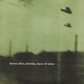 ladda ner album Various - Green Ufos Sevilla Hace Diez Años