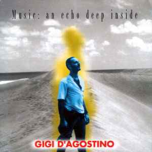Music: An Echo Deep Inside - Gigi D'Agostino