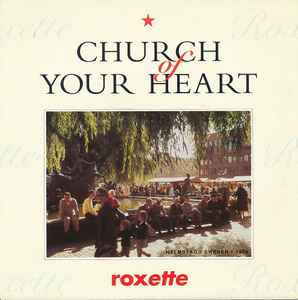 Roxette - Church Of Your Heart album cover