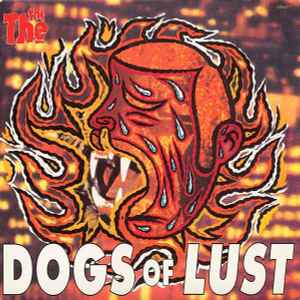 Dogs Of Lust - The The