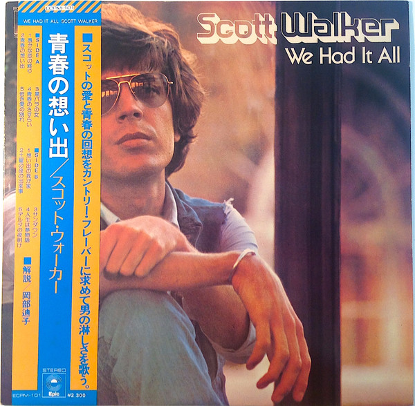 Scott Walker u003d スコット・ウォーカー – We Had It All u003d 青春の想い出 (1974