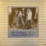 The Six Wives Of Henry VIII / Rick Wakeman